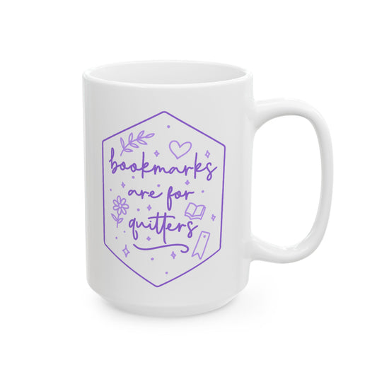 Bookmarks Are for Quitters Mug