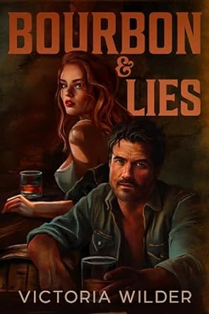 Bourbon & Lies (Limited Deluxe Edition) - Victoria Wilder