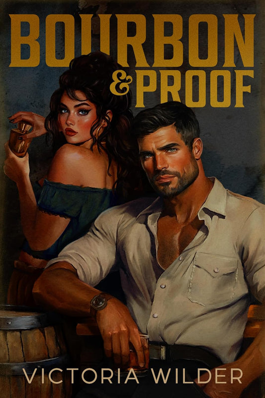 Bourbon & Proof (Limited Deluxe Edition) - Victoria Wilder