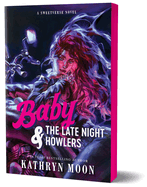 Baby & the Late Night Howlers (Limited Deluxe Edition) - Kathryn Moon